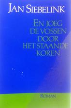 Jan Siebelink - En joeg de vossen door het staande koren, Gelezen, Ophalen of Verzenden, Nederland