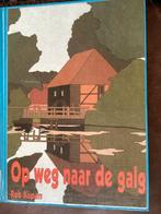 Op weg naar de galg - Rob Küpers Oldenzaal, Boeken, Ophalen of Verzenden, Gelezen, Overijssel