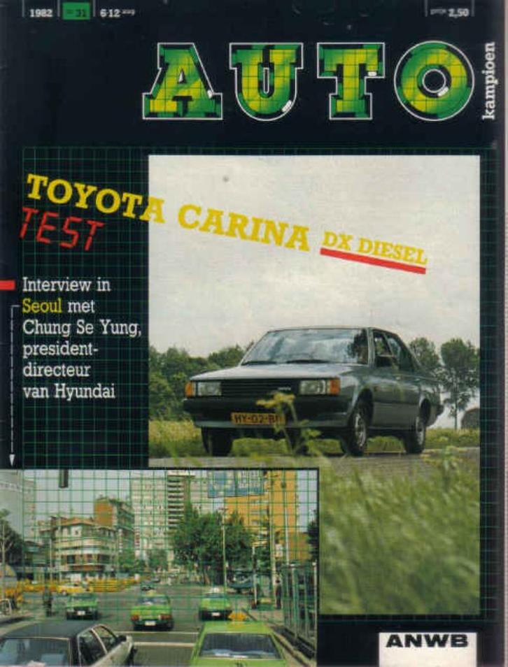 Autokampioen 31 1982 : Toyota Carina DX Diesel, Boeken, Auto's | Folders en Tijdschriften, Gelezen, Toyota, Ophalen of Verzenden