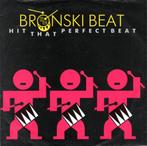 Bronski Beat - Hit that perfect beat, 7 inch, Single, Verzenden