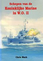 Schepen van de Koninklijke Marine in W.O. II - Chris Mark, Chris Mark, Niet van toepassing, Marine, Ophalen of Verzenden