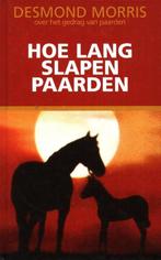 Hoe lang slapen paarden - Desmond Morris  Over het gedrag va, Gelezen, Desmond Morris, Paarden of Pony's, Verzenden