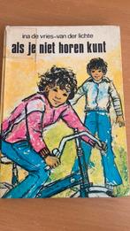 Als je niet horen kunt - Ina de Vries-van der lichte, Ophalen of Verzenden