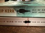 Philip Kerr: 2 titels, Boeken, Ophalen of Verzenden, Zo goed als nieuw