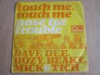 Dave Dee, Dozy, Beaky, Mick & Tich - Touch me touch me, Ophalen of Verzenden, 7 inch, Pop, Single