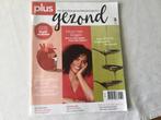 Tijdschrift “Plus/Gezond”, Boeken, Tijdschriften en Kranten, Ophalen of Verzenden, Zo goed als nieuw, Damesbladen