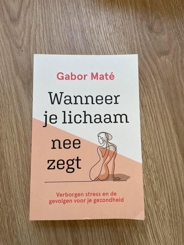 Gabor Maté - Wanneer je lichaam nee zegt, Boeken, Psychologie, Zo goed als nieuw, Ophalen of Verzenden