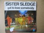 s4513 sister sledge - got to love somebody, Ophalen, Gebruikt, Overige genres, Single