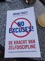 No excuses, de kracht van zelfdiscipline Brian Tracy, Ophalen of Verzenden, Gelezen