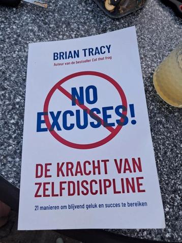 No excuses, de kracht van zelfdiscipline Brian Tracy beschikbaar voor biedingen