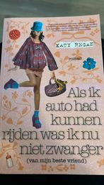 Als ik auto had kunnen rijden was ik nu niet zwanger (van mi, Ophalen of Verzenden, Zo goed als nieuw, Nederland, K.aty Regan