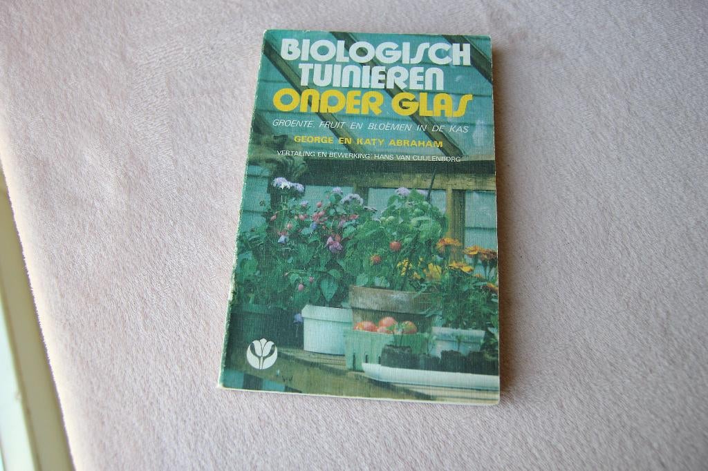 Biologisch tuinieren onder glas, Boeken, Ophalen of Verzenden, Gelezen, Tuinieren en Tuinplanten