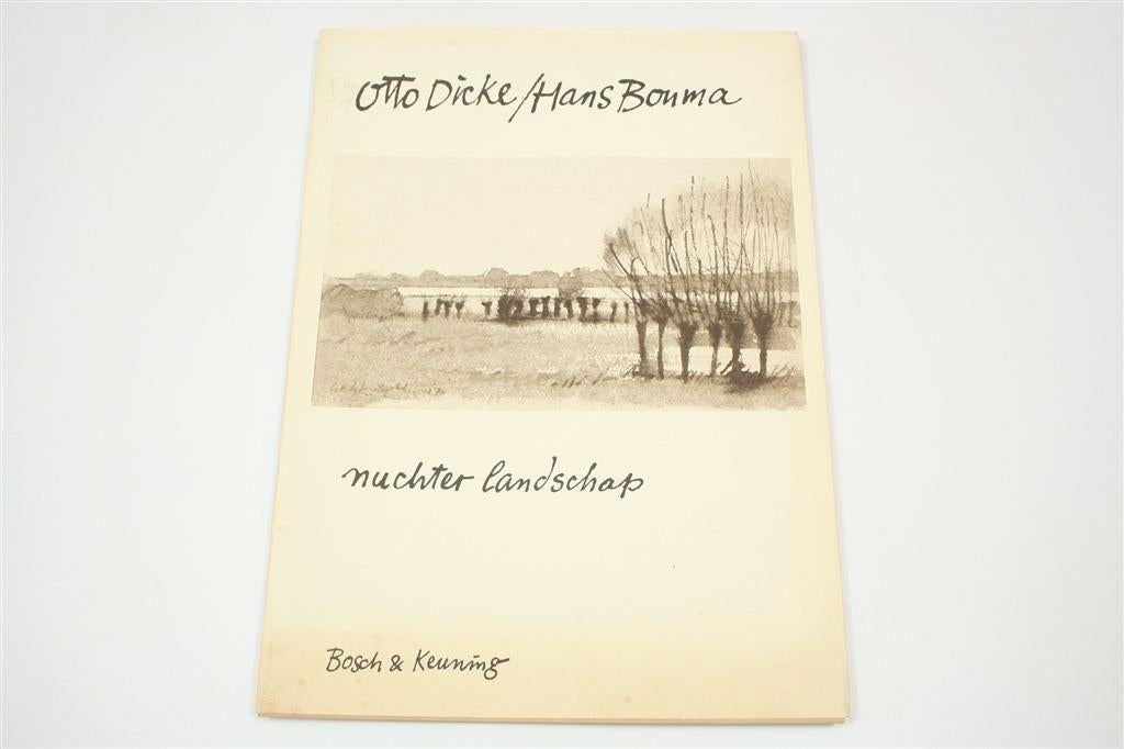 Nuchter Landschap — Kunstboek Otto Dicke, Hans Bouma 1979, Boeken, Kunst en Cultuur | Beeldend, Ophalen of Verzenden, Gelezen