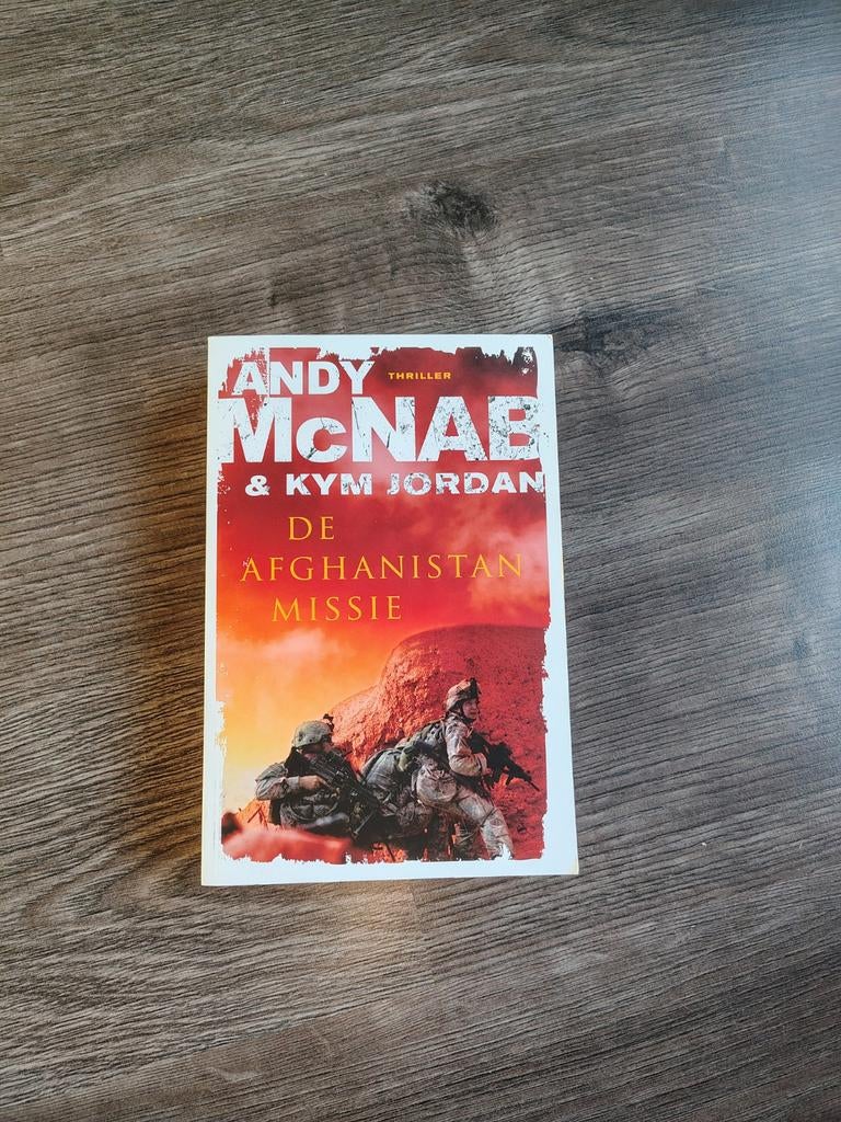 Andy McNab &Kym Jordan - De Afghanistan-missie, Boeken, Ophalen of Verzenden, Zo goed als nieuw, Kym Jordan; Andy McNab