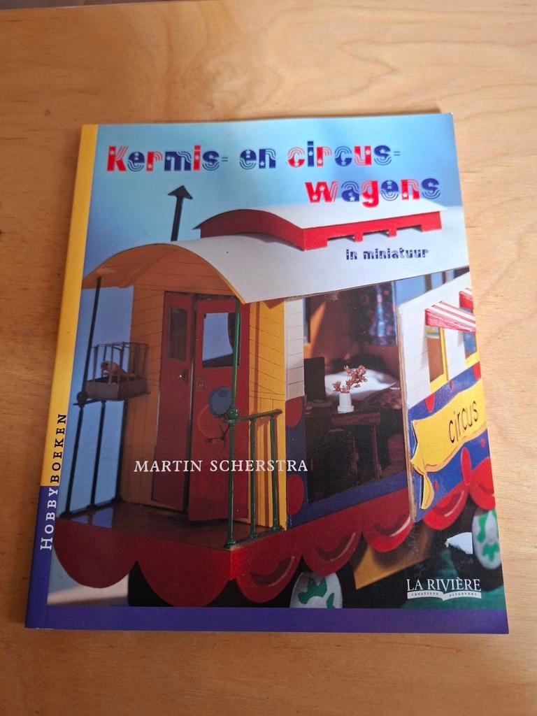Hobbyboek Kermis- en Circuswagens in Miniatuur, Ophalen of Verzenden, Gelezen, Overige onderwerpen, Martin Scherstra