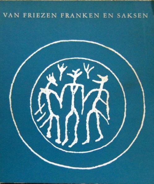 Van Friezen, Franken en Saksen, 350 – 750,, Boeken, Geschiedenis | Vaderland, Zo goed als nieuw, Ophalen of Verzenden