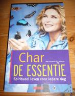 Boek CHAR - De Essentie spiritueel leven voor iedere dag, Boeken, Esoterie en Spiritualiteit, Zo goed als nieuw