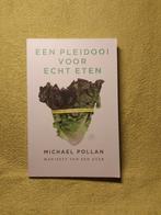 Een pleidooi voor echt eten - Michael Pollan., Ophalen of Verzenden, Zo goed als nieuw