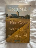 Geert Mak - Hoe God verdween uit Jorwerd, Zo goed als nieuw, Nederland, Geert Mak, Ophalen of Verzenden