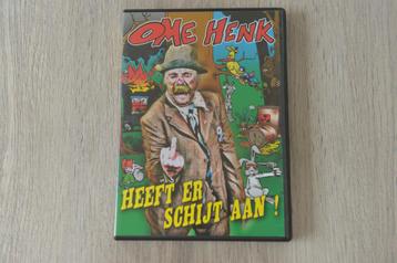 OME HENK -- HEEFT ER SCHIJT AAN    beschikbaar voor biedingen