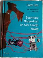 Buurvrouw Mopperkont en haar hondje Kakkie - Carry Slee, Boeken, Ophalen of Verzenden, Gelezen, Fictie algemeen