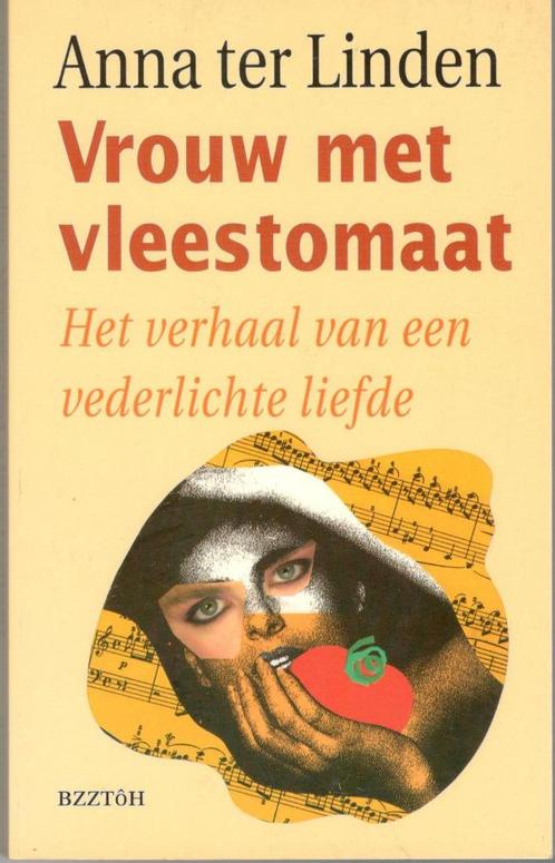 Anna ter Linden - Vrouw met vleestomaat., Boeken, Romans, Nieuw, Nederland, Ophalen of Verzenden