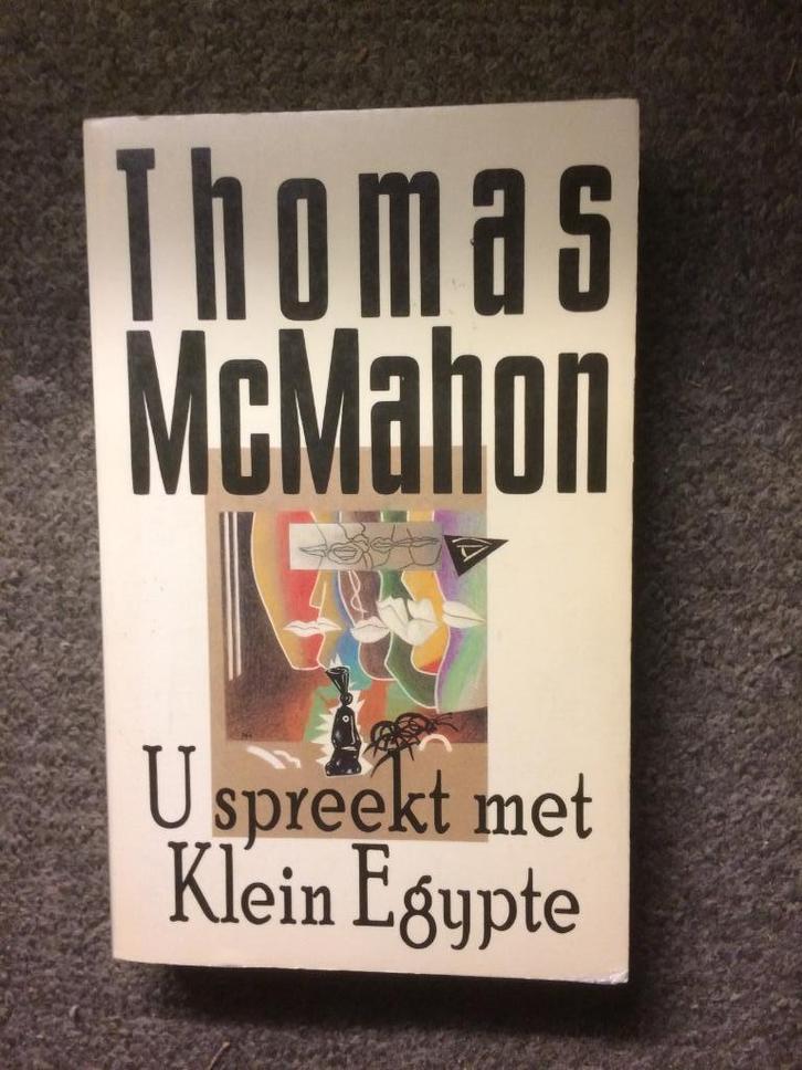 U spreekt met klein Egypte ; door Thomas McMahon, Boeken, Romans, Zo goed als nieuw, Amerika, Ophalen of Verzenden