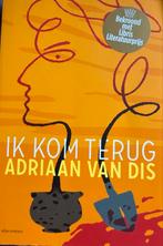 Ik kom terug - Adriaan van Dis (Libris Prijs), Ophalen of Verzenden, Zo goed als nieuw, Nederland
