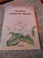 Sonia - Werken vanuit De Akasha, Boeken, Ophalen, Astrologie, Overige typen, Sonia