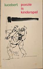 Lucebert - Poëzie is kinderspel (1968) Eerste Druk, Boeken, Ophalen of Verzenden, Gelezen, Lucebert, Eén auteur