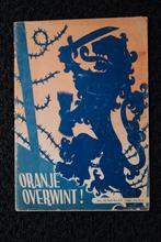 Oranje Overwint !, Verzamelen, Militaria | Tweede Wereldoorlog, Ophalen of Verzenden, Landmacht, Nederland, Boek of Tijdschrift