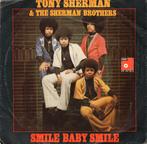 TONY SHERMAN & THE SHERMAN BROTHERS  -  Smile baby smile, Gebruikt, 7 inch, Single, Ophalen of Verzenden