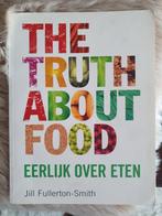 The truth about food, Ophalen of Verzenden, Zo goed als nieuw, Dieet en Voeding