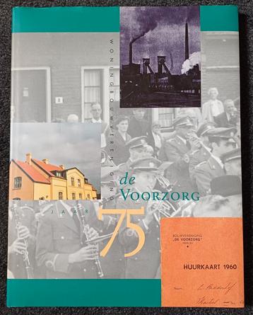 75 jaar woningbouwvereniging de Voorzorg Heerlen - Hoensbroe beschikbaar voor biedingen