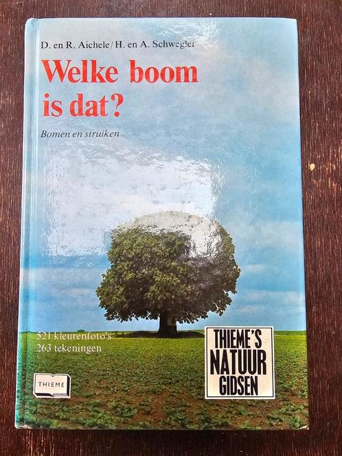 Welke boom is dat? - D. en R. Aichele & H. en A.Schwegler, Boeken, Natuur, Zo goed als nieuw, Bloemen, Planten en Bomen, Ophalen of Verzenden