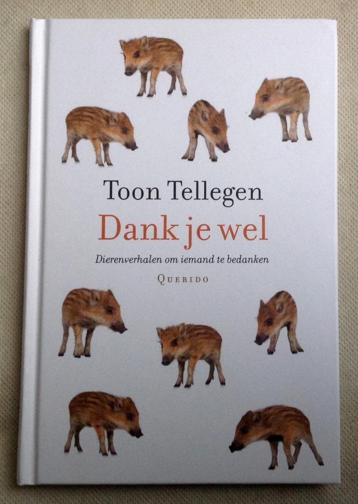 Dank Je Wel dierenverhalen om iemand te bedanken Tellegen, Boeken, Literatuur, Zo goed als nieuw, Nederland, Verzenden