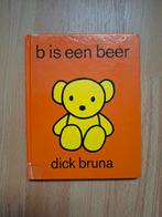 B is een beer - Dick Bruna, Boeken, Ophalen of Verzenden, Gelezen, Dick Bruna, 1 tot 2 jaar