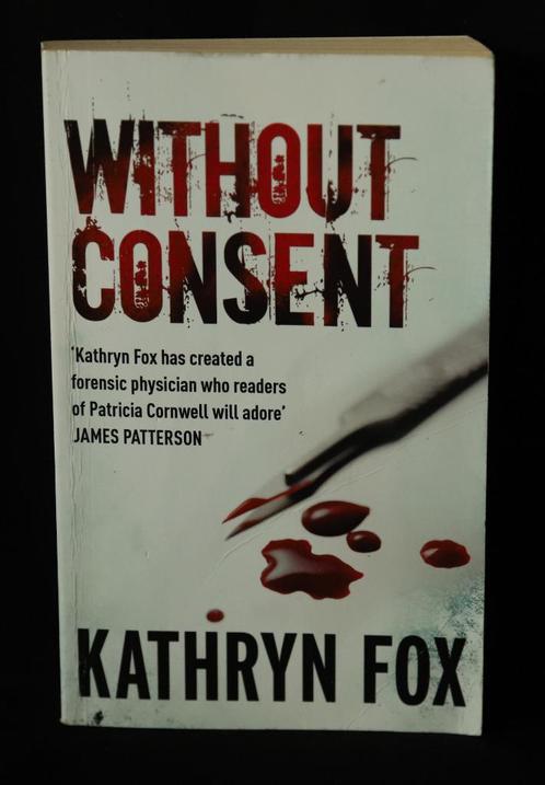 Kathryn Fox, Without consent, Boeken, Literatuur, Gelezen, Nederland, Ophalen of Verzenden
