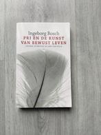 Ingeborg Bosch - PRI en de kunst van bewust leven, Ophalen of Verzenden, Zo goed als nieuw, Ingeborg Bosch