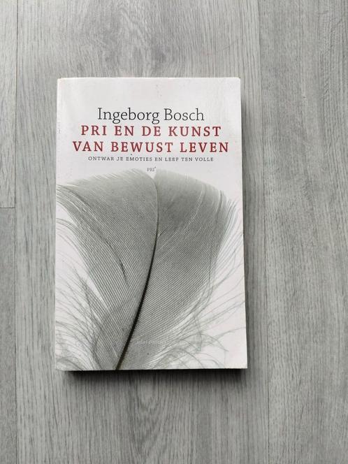 Ingeborg Bosch - PRI en de kunst van bewust leven, Boeken, Psychologie, Zo goed als nieuw, Ophalen of Verzenden