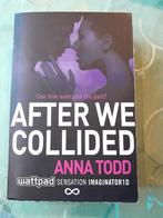 After We Collided - Anna Todd, Ophalen of Verzenden, Zo goed als nieuw, Anna Todd