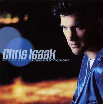 Chris Isaak – Always Got Tonight beschikbaar voor biedingen