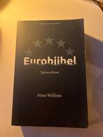 Eurobijbel - Arno Wellens, nieuwstaat, Ophalen of Verzenden, Nieuw, Politiek en Staatkunde, Europa