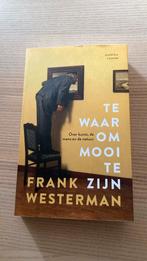 Te waar om mooi te zijn, Gelezen, Ophalen of Verzenden, Frank Westerman, Nederland