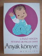 Hongaars boek voor moeders - Anyák könyve - 1969 - magyar, Ophalen of Verzenden, Gelezen, Hongaars