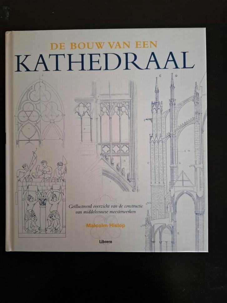 De Bouw van een Kathedraal - Malcolm Hislop, Boeken, Kunst en Cultuur | Architectuur, Zo goed als nieuw, Architectuur algemeen
