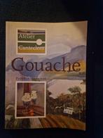 Gouache - Atelier Cantecleer - Patricia Monahan, Boeken, Ophalen of Verzenden, Zo goed als nieuw, Schilder- en Tekenkunst, Patricia Monahan