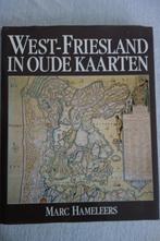 Boek, West Friesland in oude kaarten, Boeken, Geschiedenis | Stad en Regio, Ophalen of Verzenden, Zo goed als nieuw