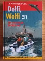 Dolfi, Wolfi en een gevaarlijk booreiland, J.F. vd Poel ZGAN, Ophalen of Verzenden, Zo goed als nieuw
