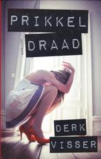 PRIKKELDRAAD - Derk Visser, Gelezen, Verzenden